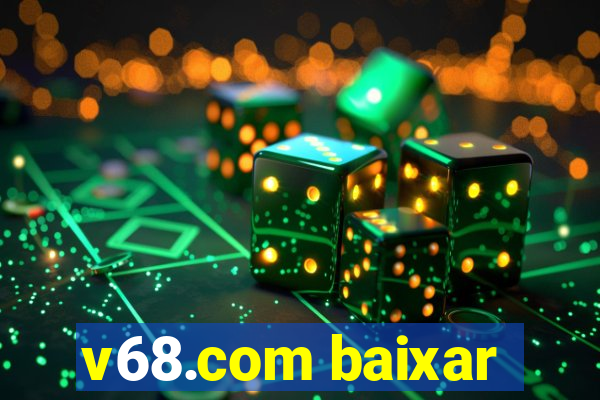 v68.com baixar